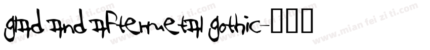 Glad and AfterMetal Gothic字体转换